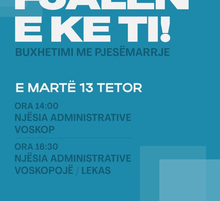 Buxhetimi me Pjesëmarrje në Njësinë Administrative Voskop dhe Voskopojë